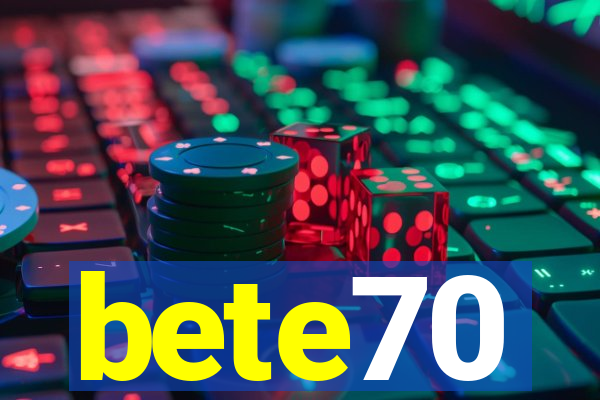 bete70