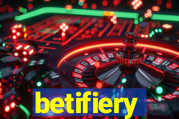 betifiery