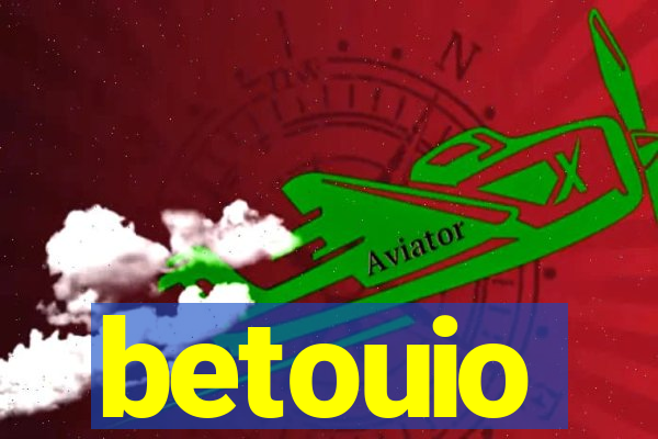 betouio