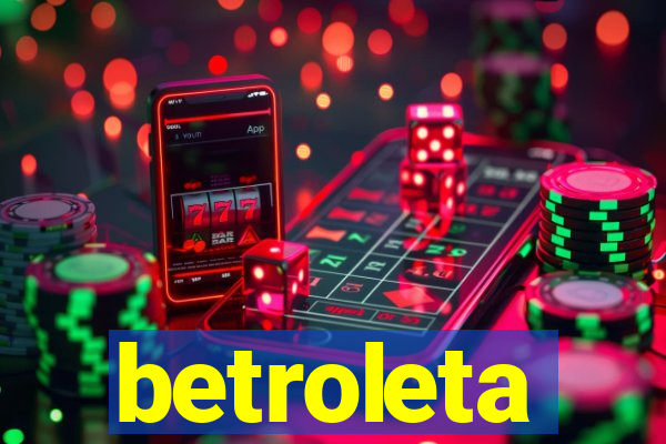 betroleta