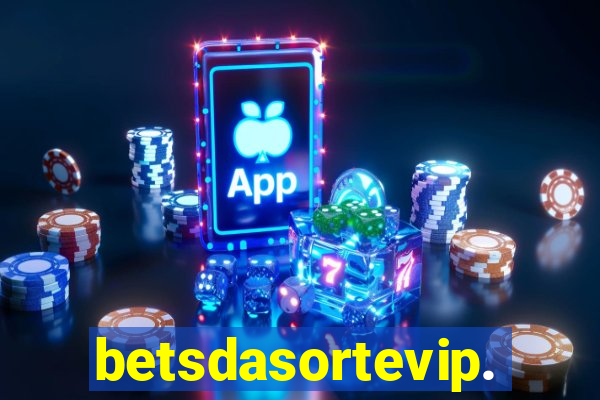 betsdasortevip.com