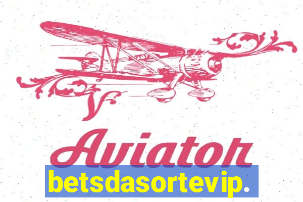 betsdasortevip.com