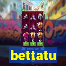 bettatu