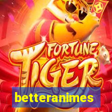 betteranimes