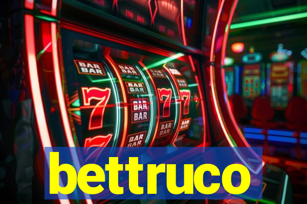 bettruco