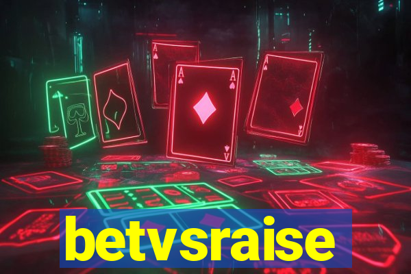 betvsraise