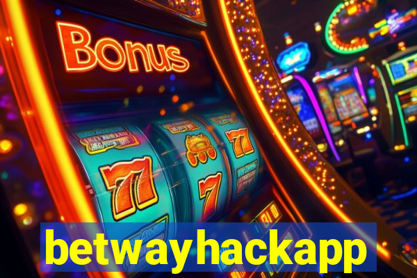 betwayhackapp