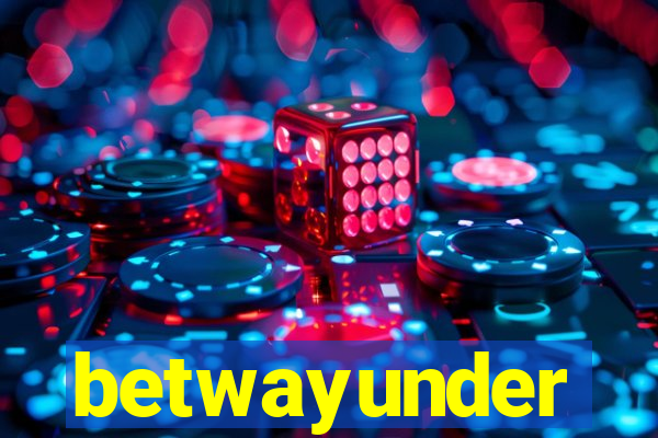 betwayunder