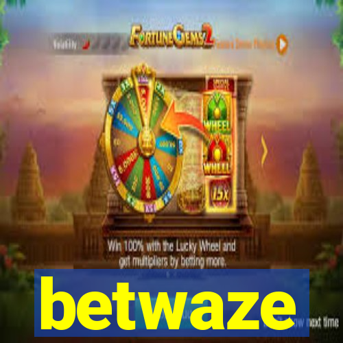 betwaze