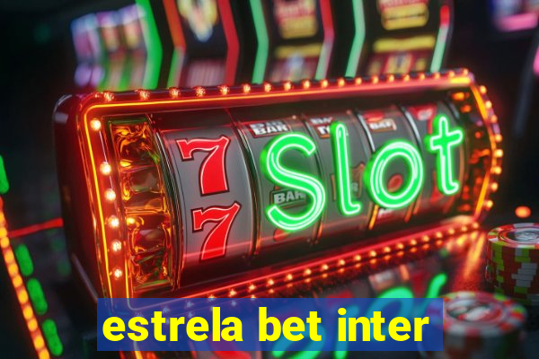 estrela bet inter