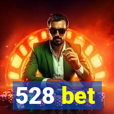 528 bet