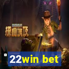 22win bet