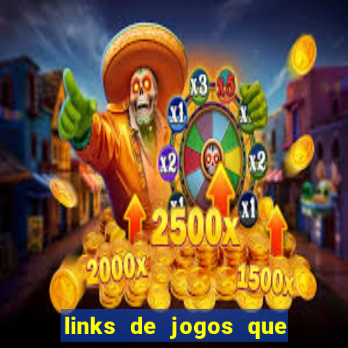 links de jogos que ganha dinheiro