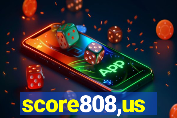 score808,us