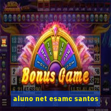 aluno net esamc santos