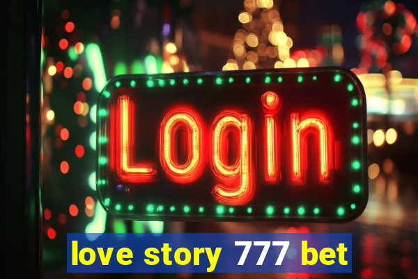 love story 777 bet