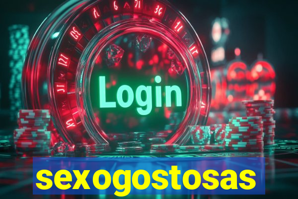 sexogostosas