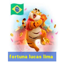 fortuna lucas lima