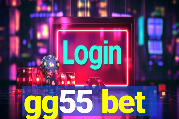 gg55 bet