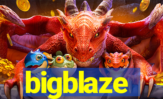 bigblaze