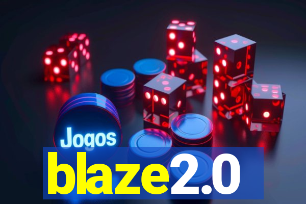 blaze2.0