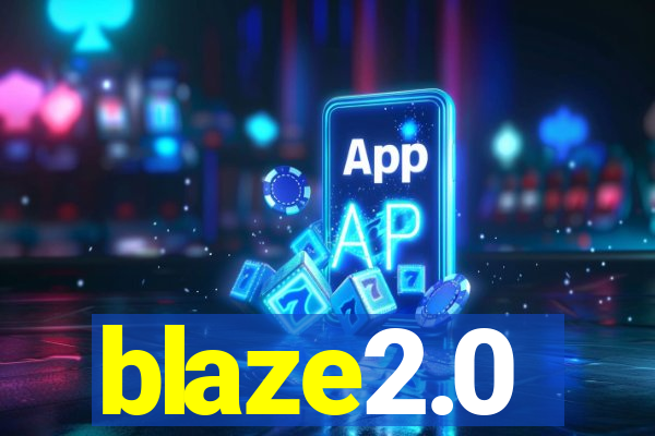 blaze2.0