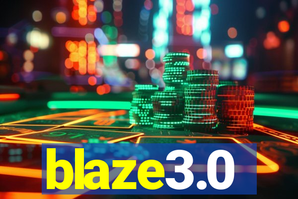 blaze3.0