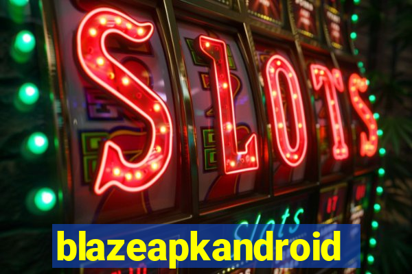 blazeapkandroid