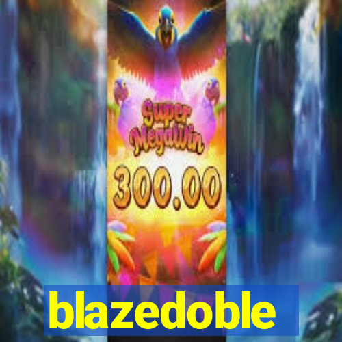 blazedoble