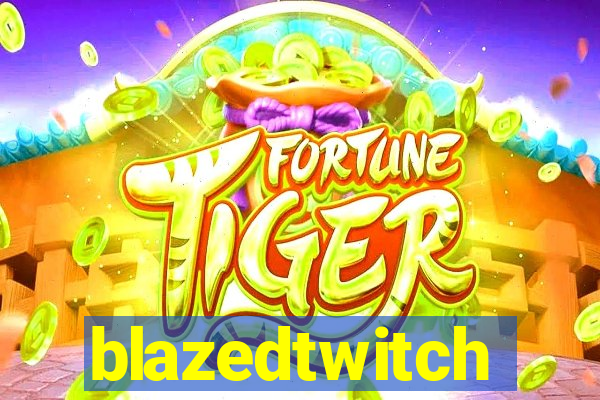 blazedtwitch