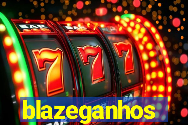 blazeganhos