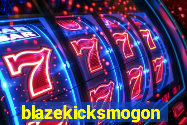 blazekicksmogon