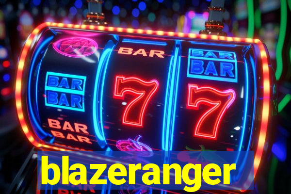 blazeranger