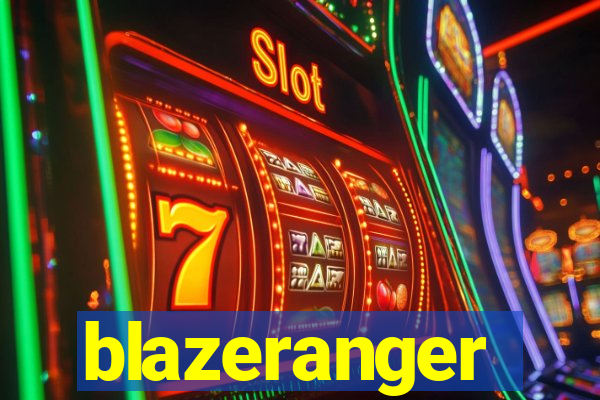 blazeranger