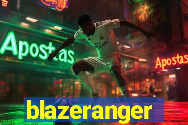 blazeranger