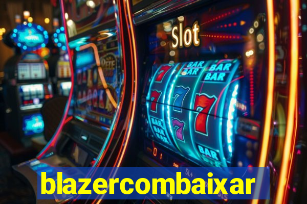 blazercombaixar