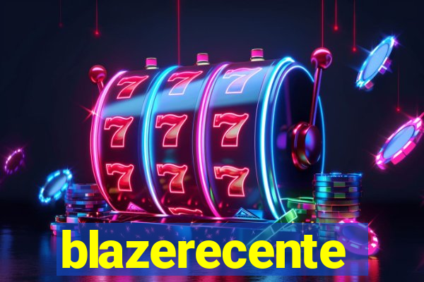 blazerecente