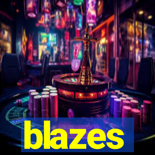 blazes