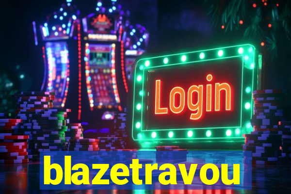 blazetravou