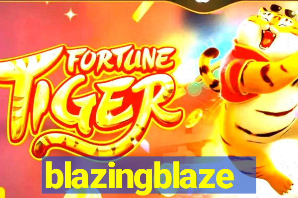 blazingblaze