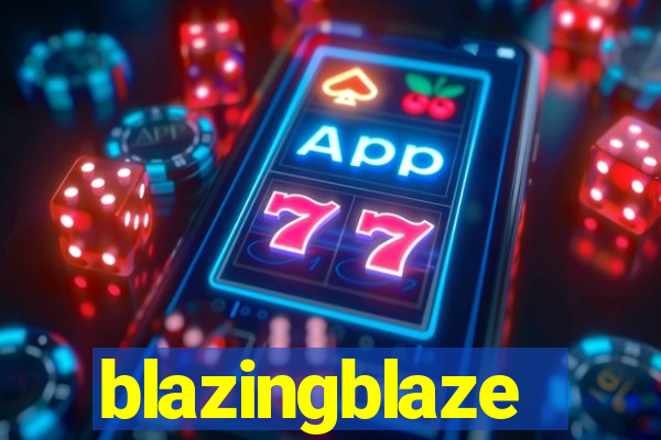 blazingblaze