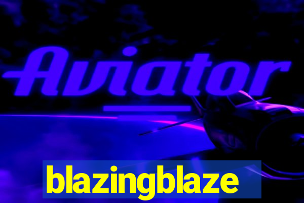 blazingblaze