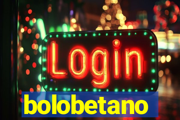 bolobetano