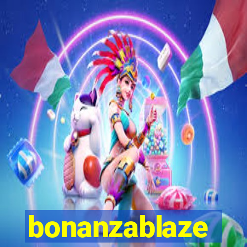 bonanzablaze