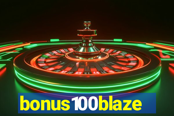 bonus100blaze