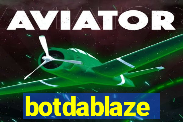 botdablaze