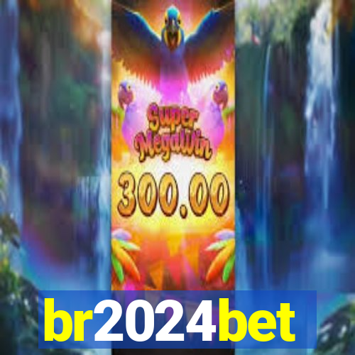 br2024bet