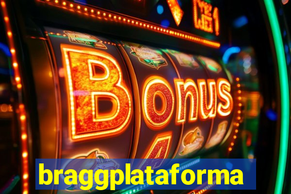 braggplataforma