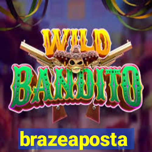 brazeaposta