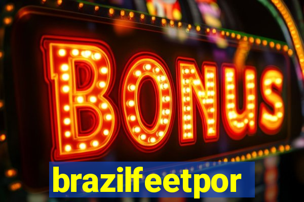 brazilfeetpor